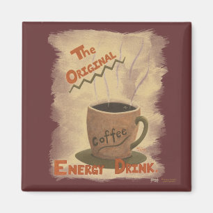 Coffee - The Original Energy Drink Magnet