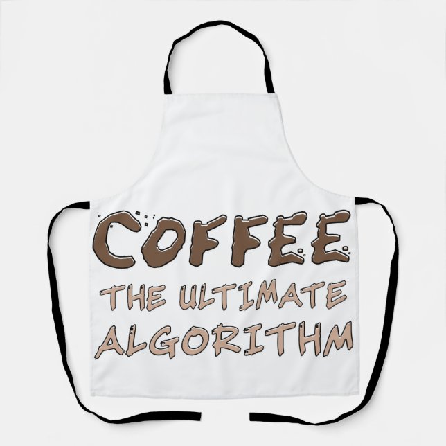 Coffee The Ultimate Algorithm Funny Programmer Apron (Front)
