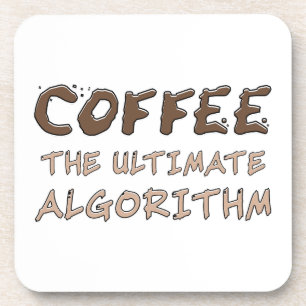 Coffee The Ultimate Algorithm Funny Programmer Coaster