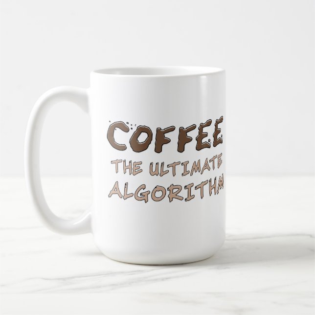 Coffee The Ultimate Algorithm Funny Programmer Mug (Left)