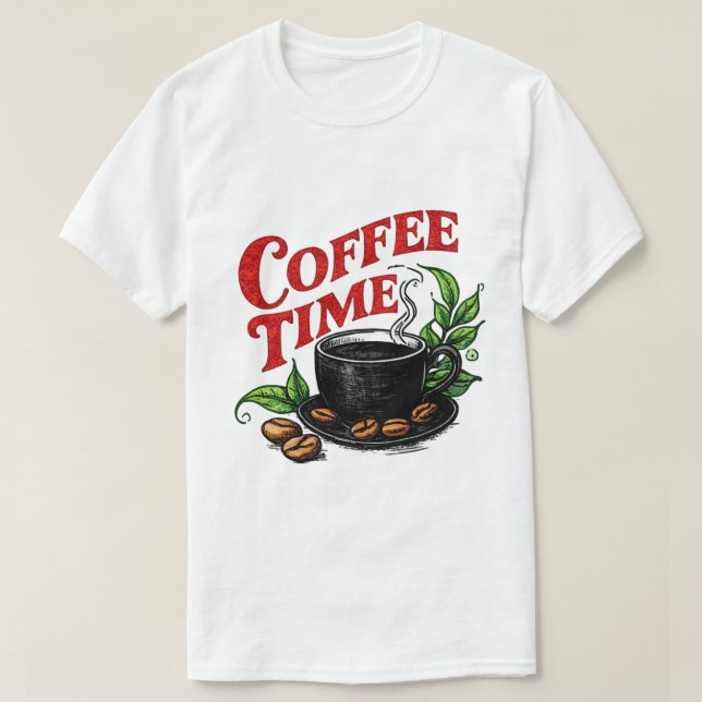 Coffee Time  T-Shirt (Design Front)