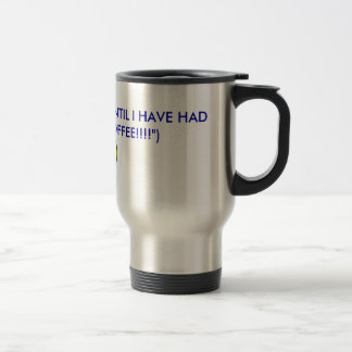 Coffee Time! Travel Mug