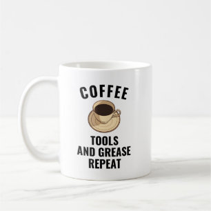 Coffee Tools Grease Repeat   Funny Car Mechanic Mug