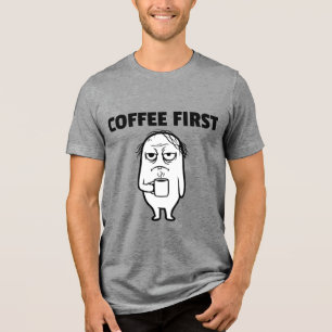 coffee Tri-Blend shirt