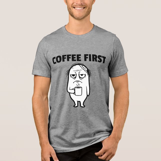 coffee Tri-Blend shirt (Front)