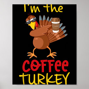 Coffee Turkey Matching Family Group Thanksgiving P Poster