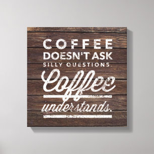 Coffee Understand Canvas Print