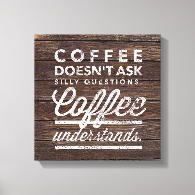 Coffee Understand Canvas Print (Front)