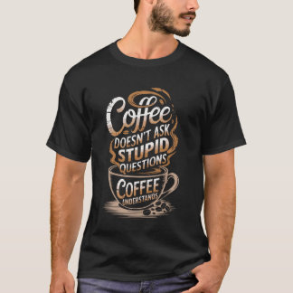 Coffee Understands Funny Coffee Lover Coffee Mug L T-Shirt