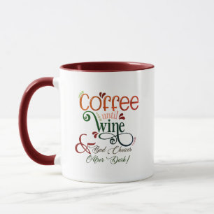 Coffee Until Wine Mug   Bad Choices After Dark