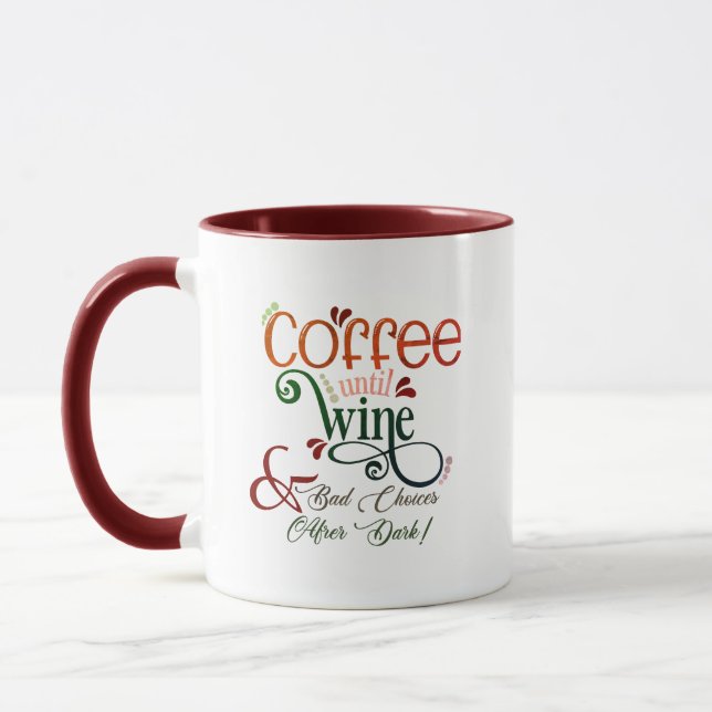 Coffee Until Wine Mug | Bad Choices After Dark (Left)