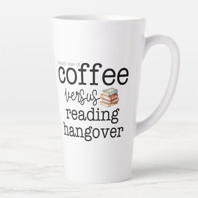 Coffee v Reading Hangover Latte Mug (Right)