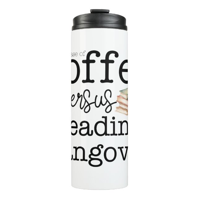 Coffee v Reading Hangover Thermal Tumbler (Front)