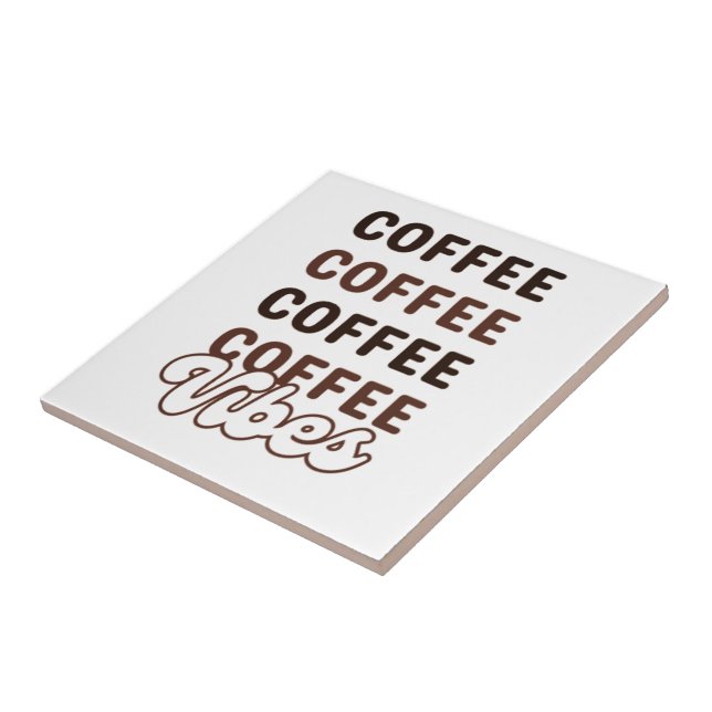 Coffee Vibes Ceramic Tile (Side)