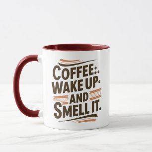 Coffee Wake up and smell it Mug