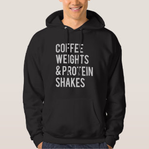 Coffee Weights Protein Shakes Funny Workout Gym Sa Hoodie