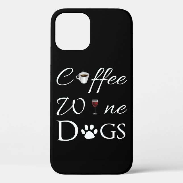 Coffee Wine Dogs iPhone Case (Back)