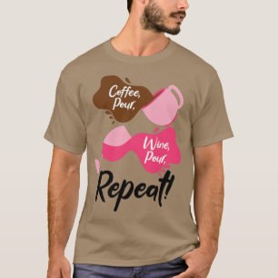 Coffee Wine Drinking Alcohol Coffee Enthusiast2 T-Shirt