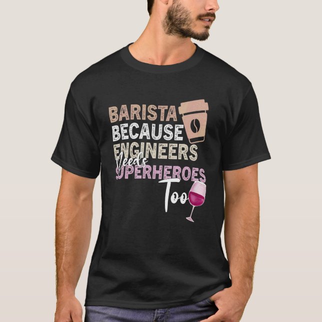 Coffee Wine Quote Barista Cool Coffee Wine 18 T-Shirt (Front)