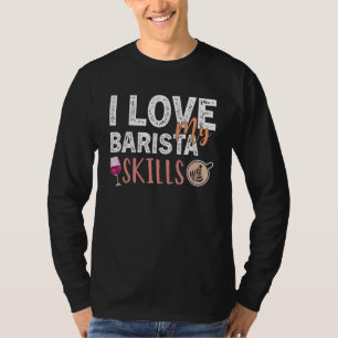 Coffee Wine Quote Barista Cool Coffee Wine 44 T-Shirt