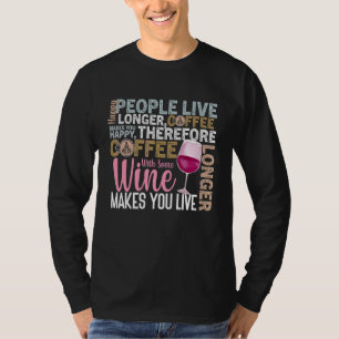 Coffee Wine Quote Barista Cool Coffee Wine 7 T-Shirt