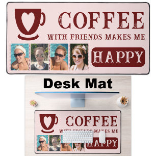 Coffee with friends add 4 photos burgundy desk mat