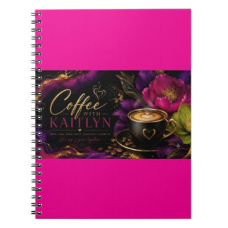 Coffee With Kaitlyn Notebook