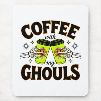 Coffee With My Ghouls Funny Halloween Coffee Lover Mouse Mat