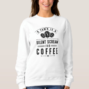 Coffee Yawn Sweatshirt