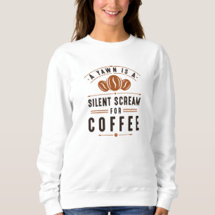 Coffee Yawn Sweatshirt
