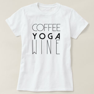 Coffee Yoga Wine   Chic Typography T-Shirt