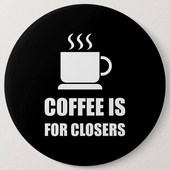 Coffees For Closers Sales Rep Funny 6 Cm Round Badge (Front)