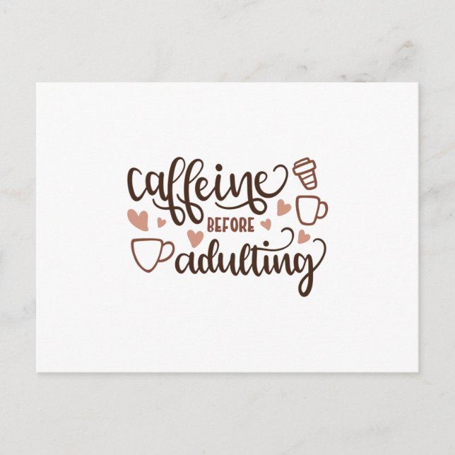 Coffeine before adulting postcard (Front)