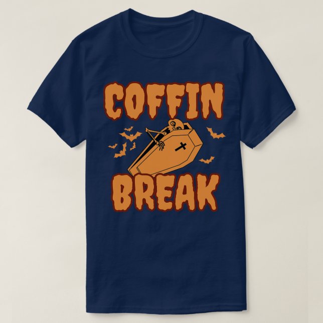 coffin break T-Shirt (Design Front)
