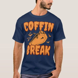 coffin break T-Shirt