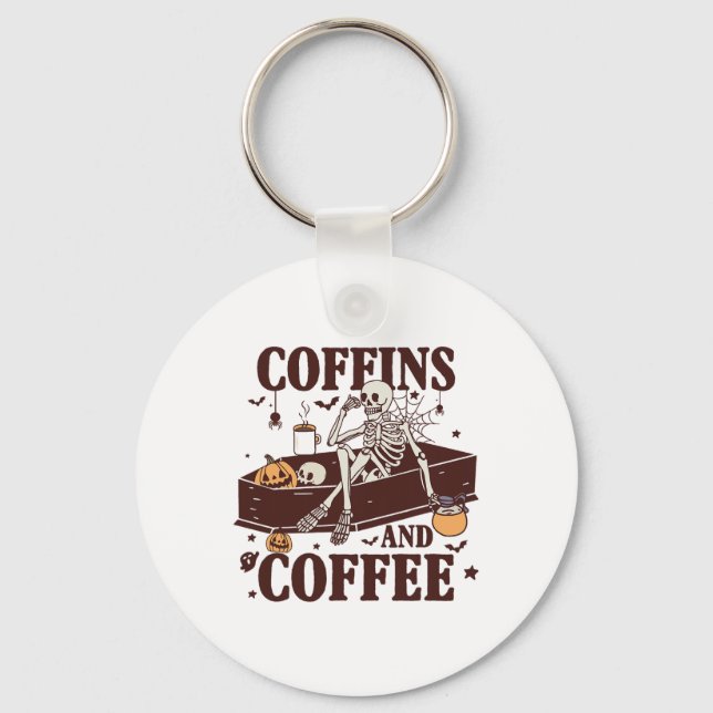 Coffins And Coffee Funny Skeleton Halloween  Key Ring (Front)