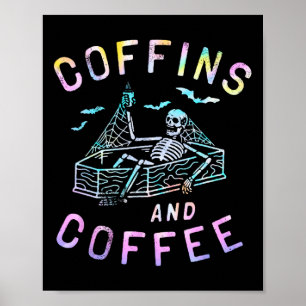 Coffins And Coffee Funny Skeleton Tie Dye Retro Ha Poster