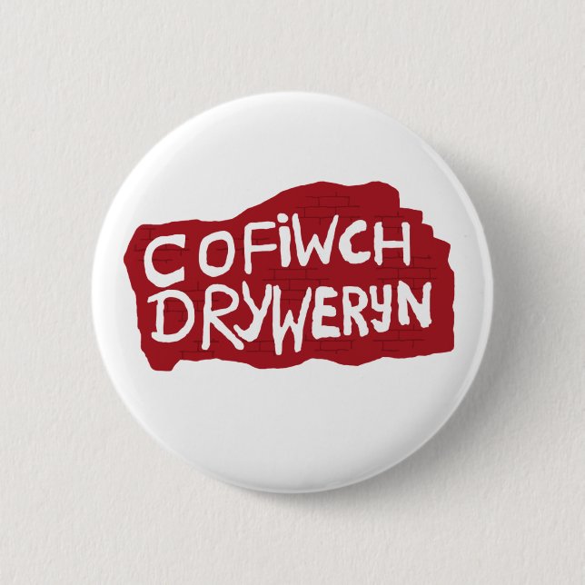 Cofiwch Dryweryn Badge (Front)
