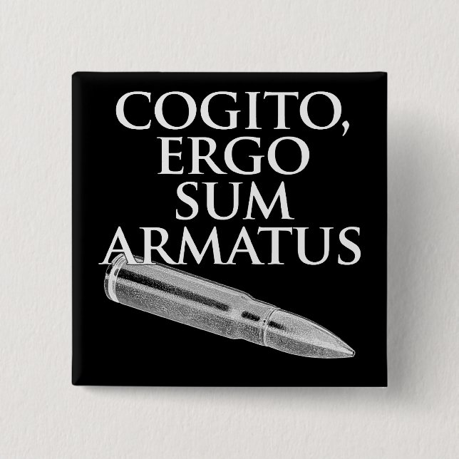 Cogito, Ergo Sum Armatus 15 Cm Square Badge (Front)
