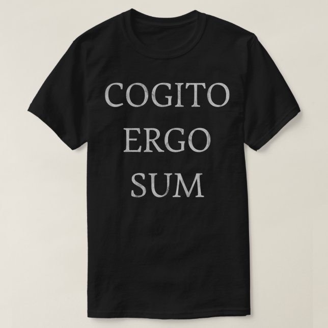 Cogito Ergo Sum  for Men and Woman Philosophy  T-Shirt (Design Front)