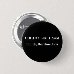 cogito ergo sum, latin quotes 6 cm round badge