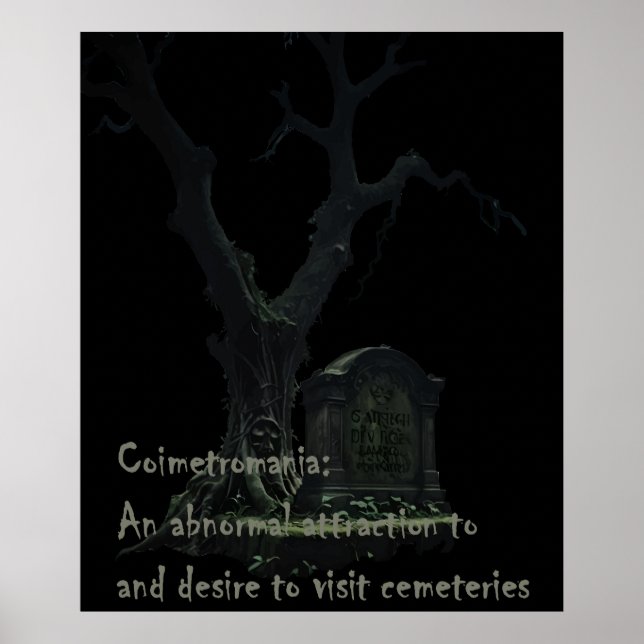 Coimetromania. An Abnormal Attraction To Cemeterie Poster (Front)