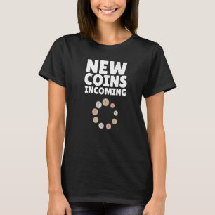 Coin Collecting Coin Collector Numismatist Hobby T-Shirt
