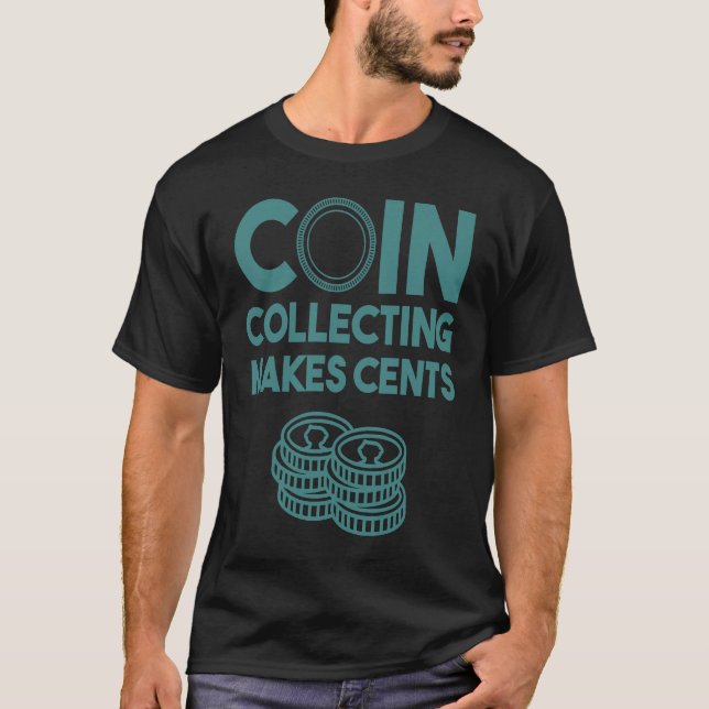 Coin Collecting  For Men Women 50 Cents Collector T-Shirt (Front)