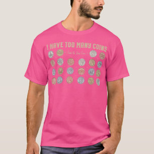 Coin Collecting Funny Coin Collector T-Shirt