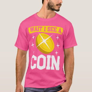 Coin Collecting Funny Numismatist Coin Collector T-Shirt