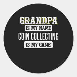 Coin Collecting Gift For Grandpa Fathers Day Shirt Classic Round Sticker