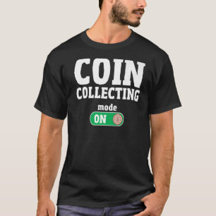 Coin Collector Coin Whisperer Numismatist Hobby T-Shirt