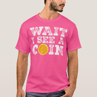 Coin Collector Coins Collecting Lover Numismatist T-Shirt