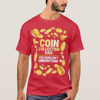Coin Collector Dad Funny Father Graphic Premium T-Shirt